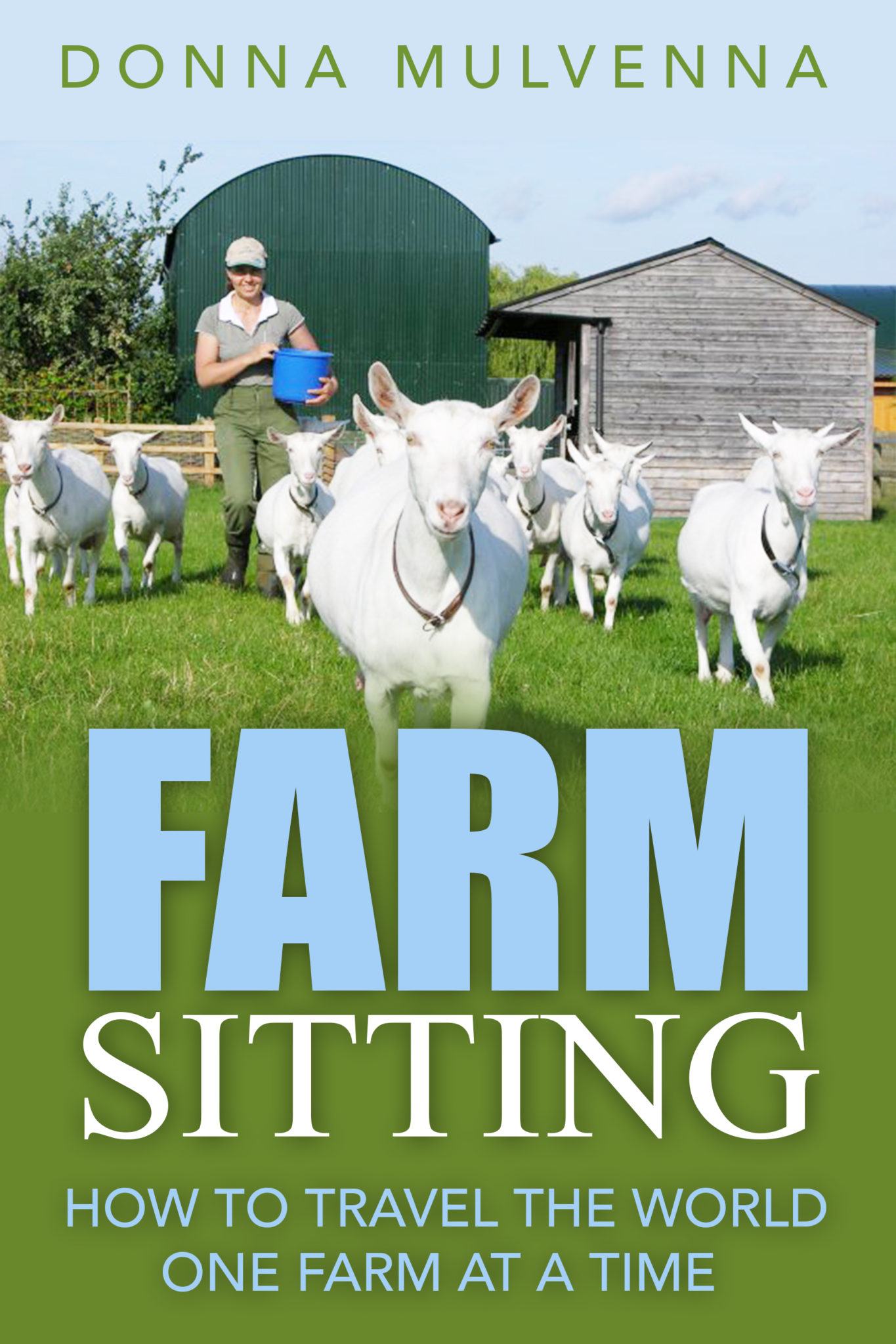 FREE: FARM SITTING: How to travel the world one farm at a time by Donna Mulvenna