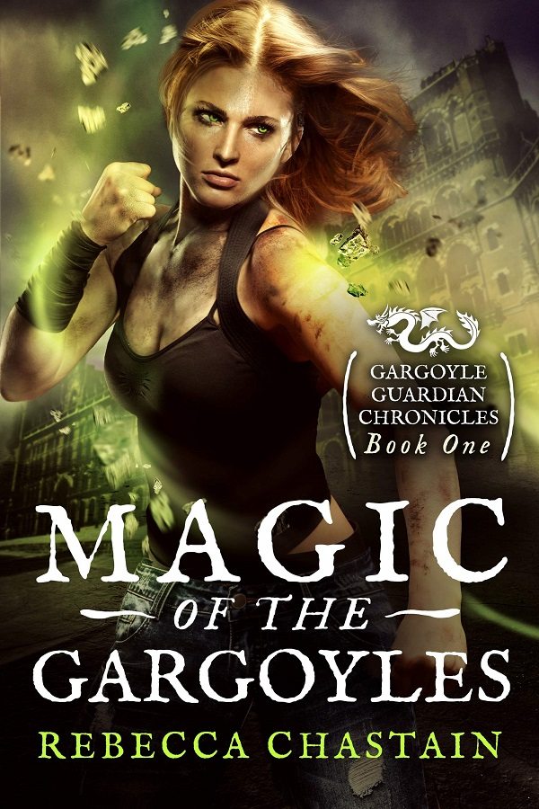 FREE: Magic of the Gargoyles by Rebecca Chastain