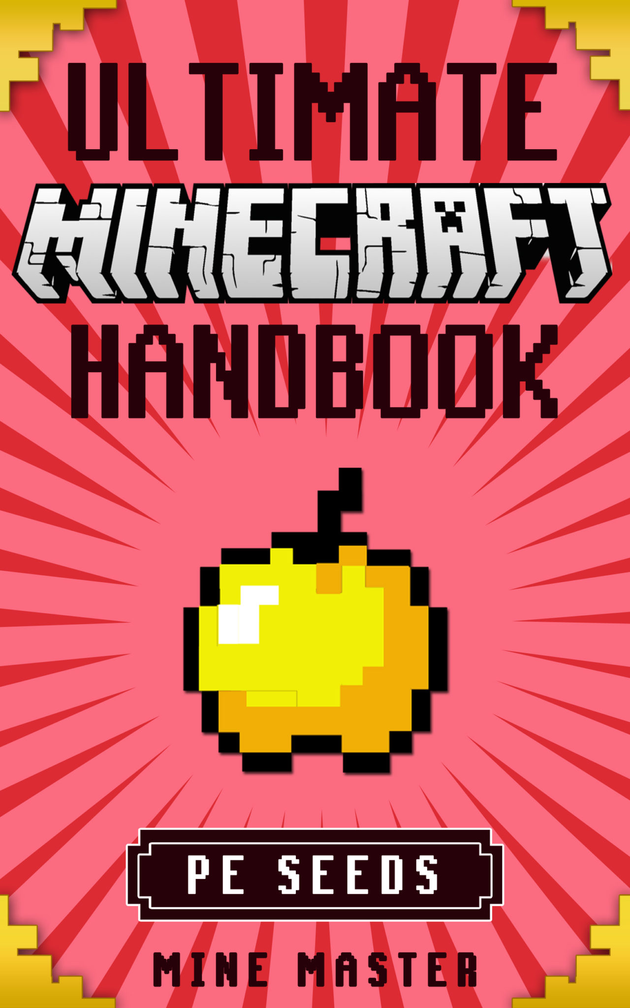 FREE: Ultimate Minecraft Handbook: TOP 25 Minecraft PE Seeds with Tips, Tricks and Secret Cheats by Mine Masterr