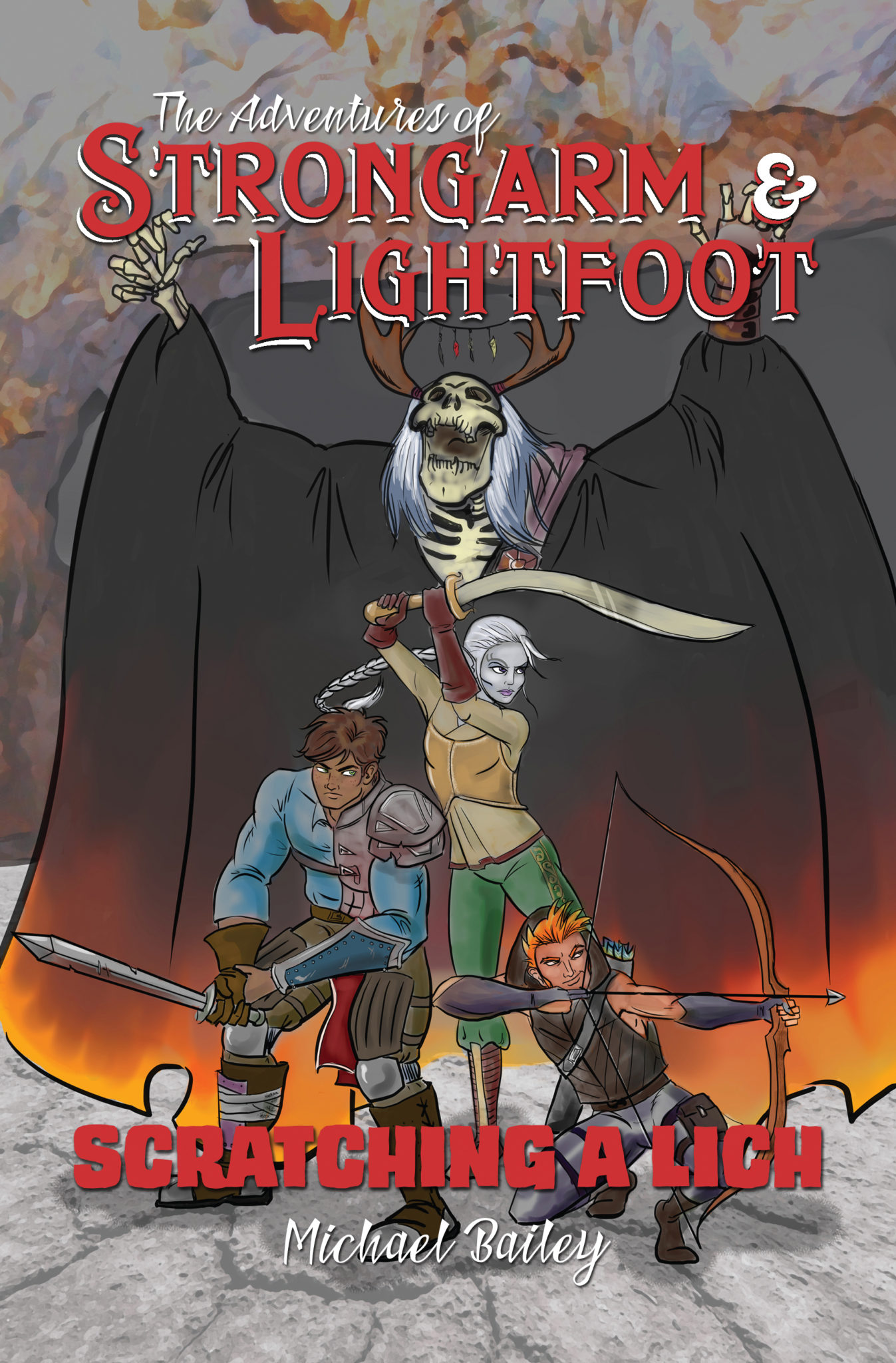 FREE: The Adventures of Strongarm & Lightfoot: Scratching a Lich by Michael C. Bailey