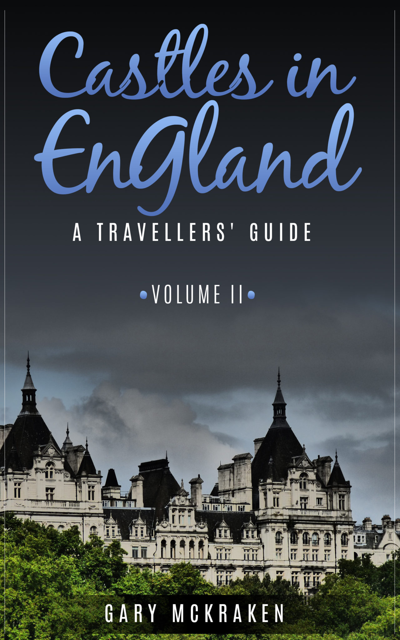 FREE: Castles in England – A Travellers’ Guide – Volume II by Gary McKraken
