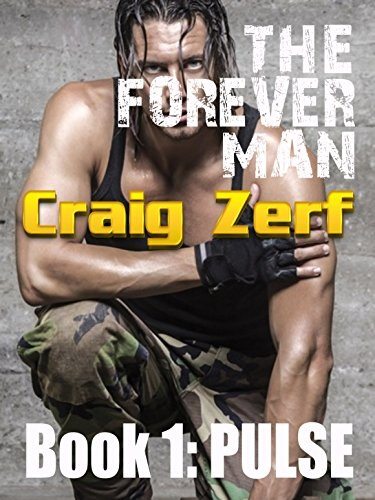 The Forever Man – Book 1: PULSE by Craig Zerf