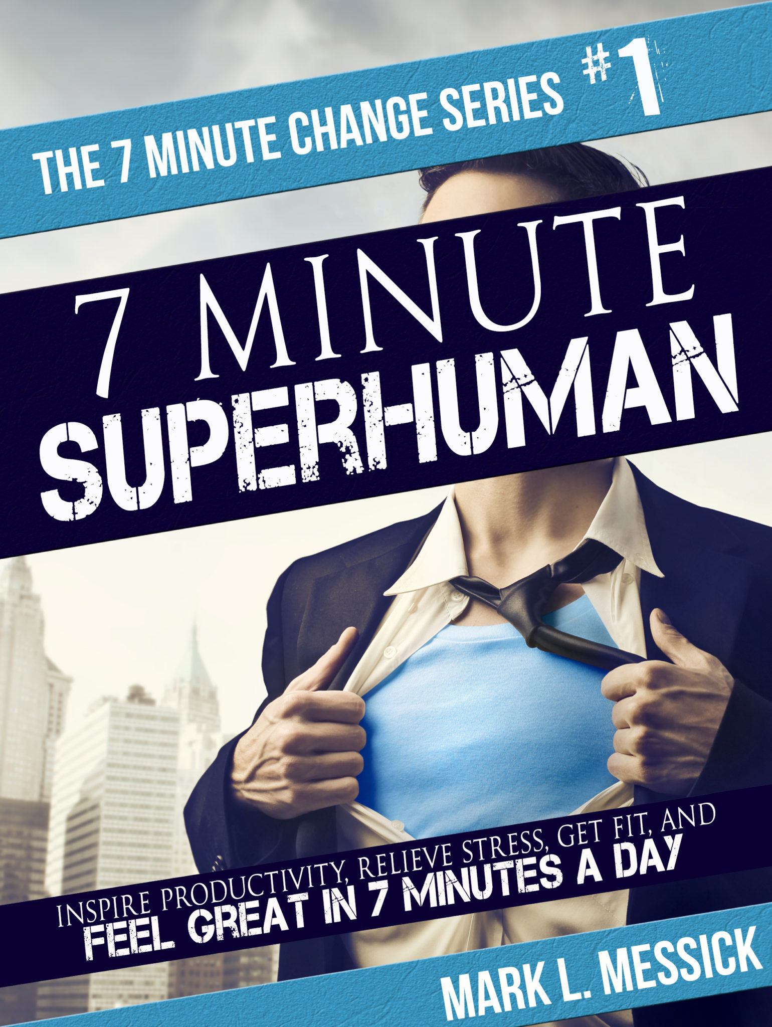 FREE: 7 Minute Superhuman by Mark Messick