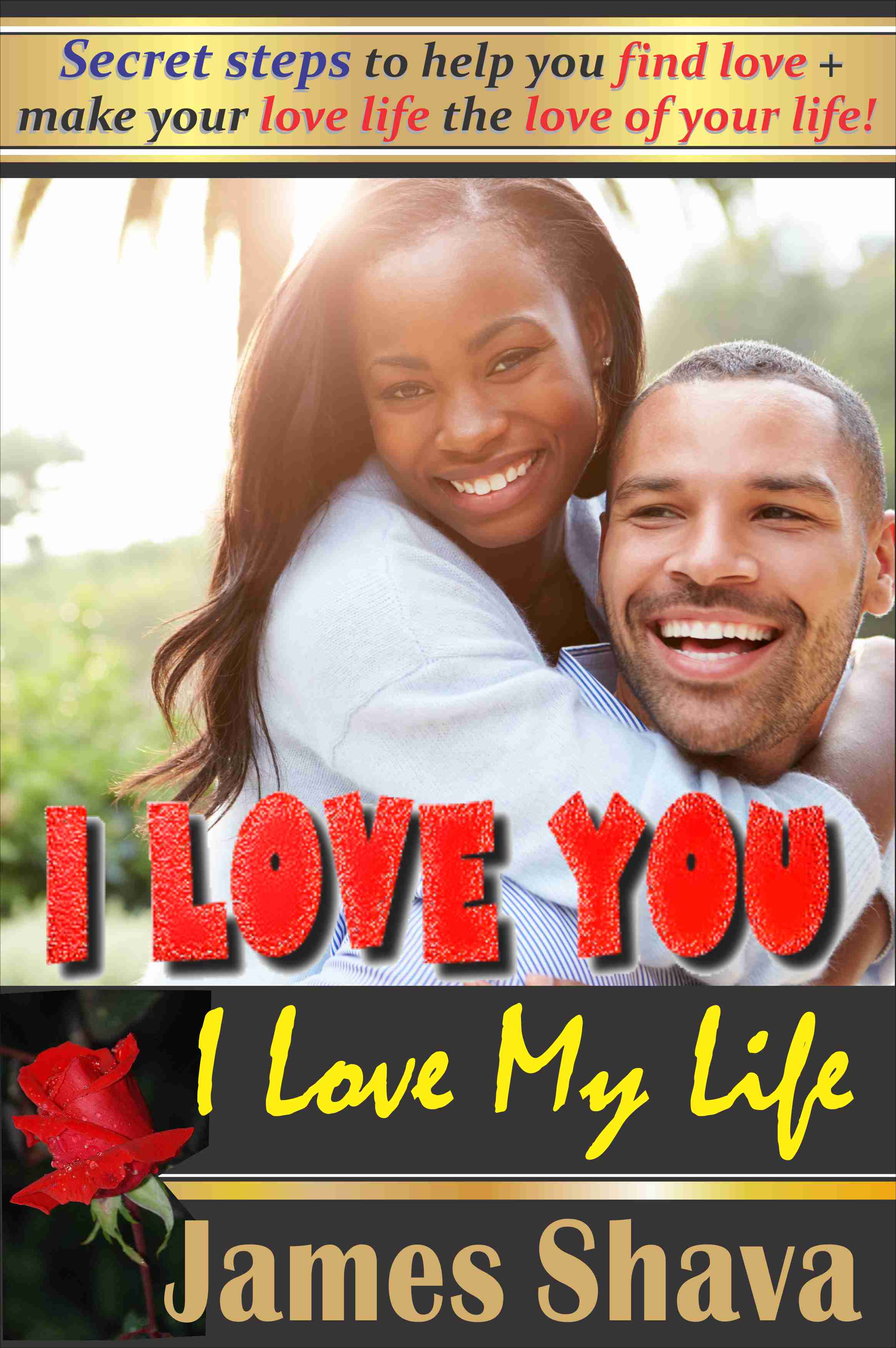 FREE: I Love You – I Love My Life by James Shava
