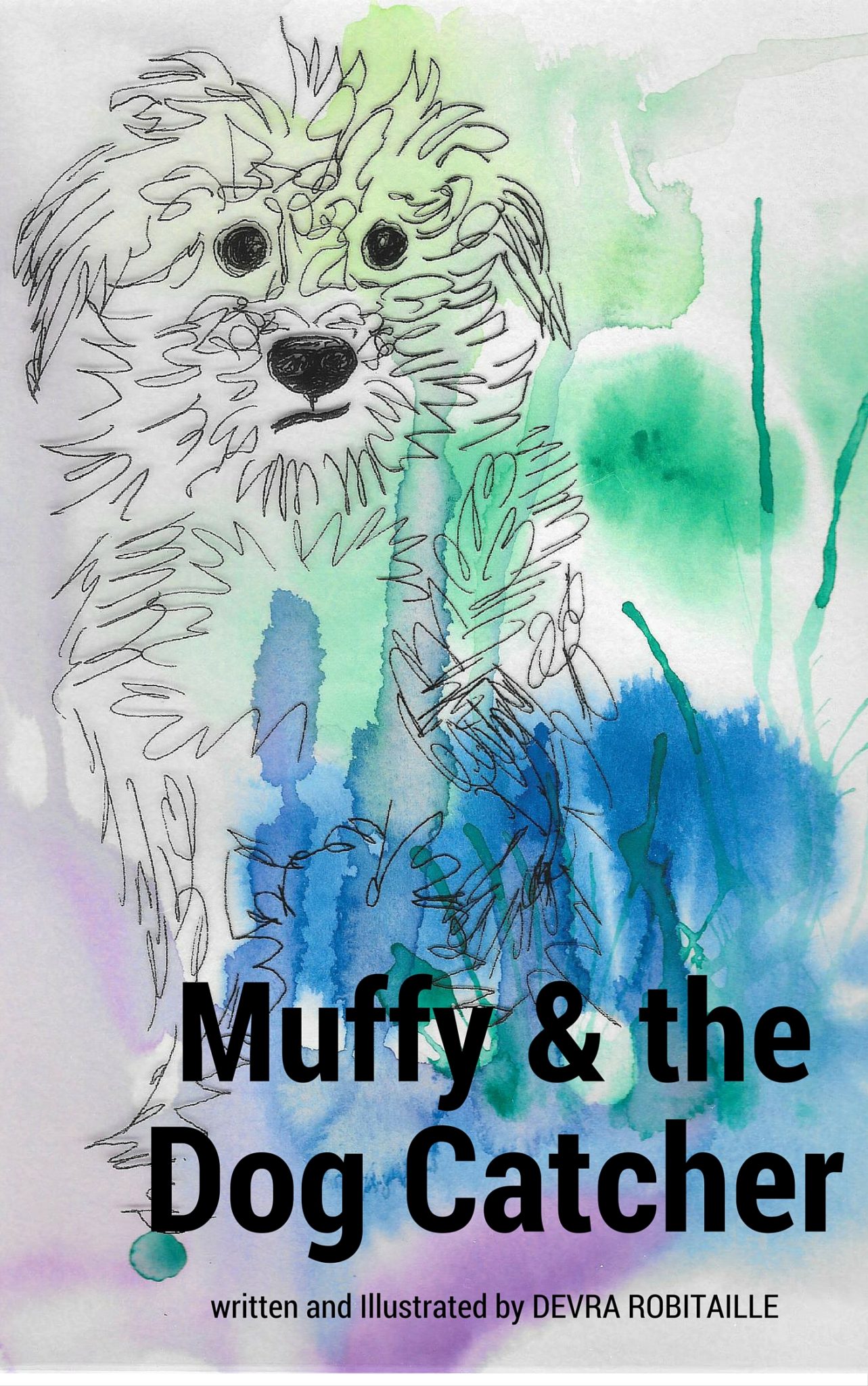 FREE: Muffy and the Dog Catcher by Devra Robitaille