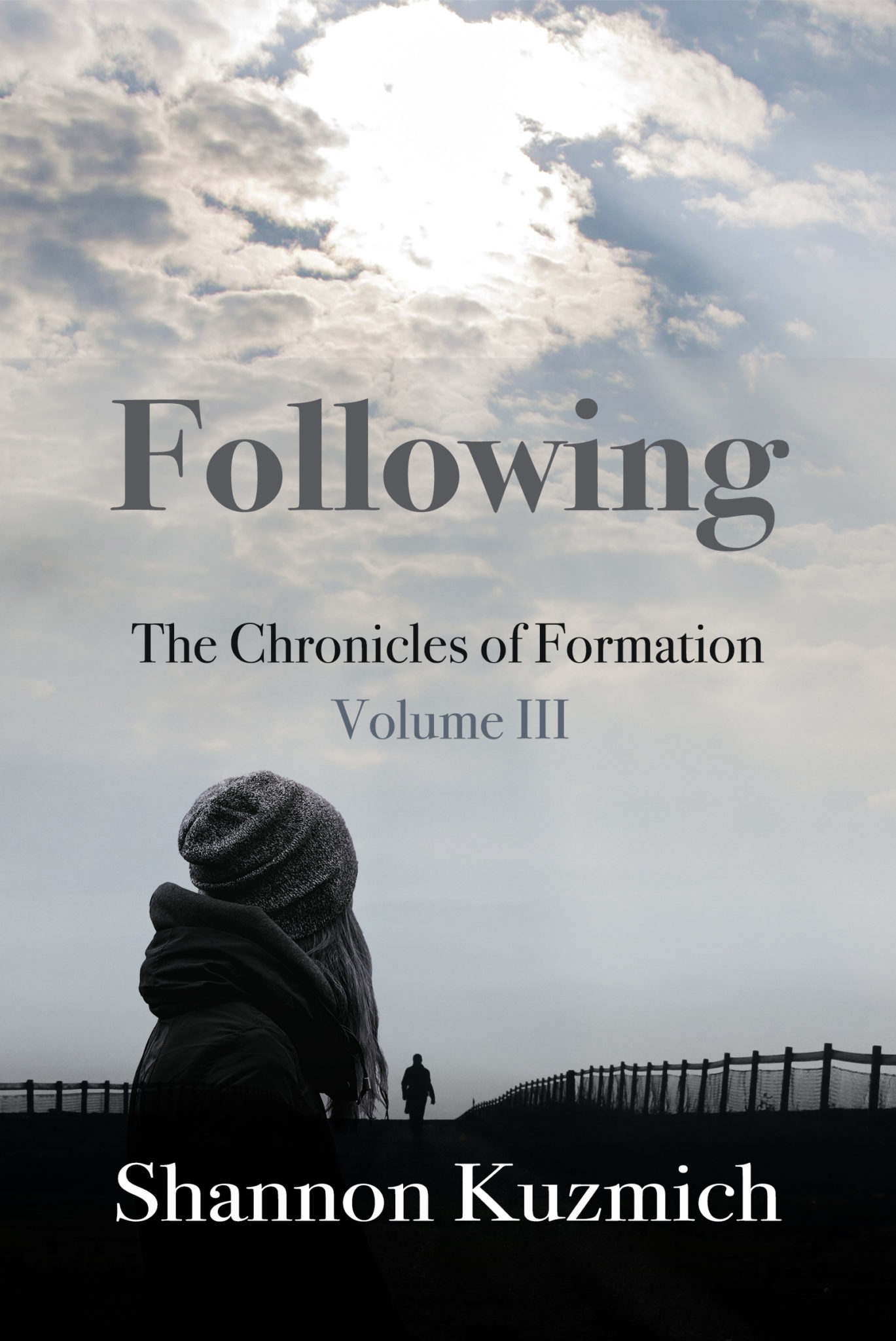 FREE: Following: The Chronicles of Formation Volume III by Shannon Kuzmich
