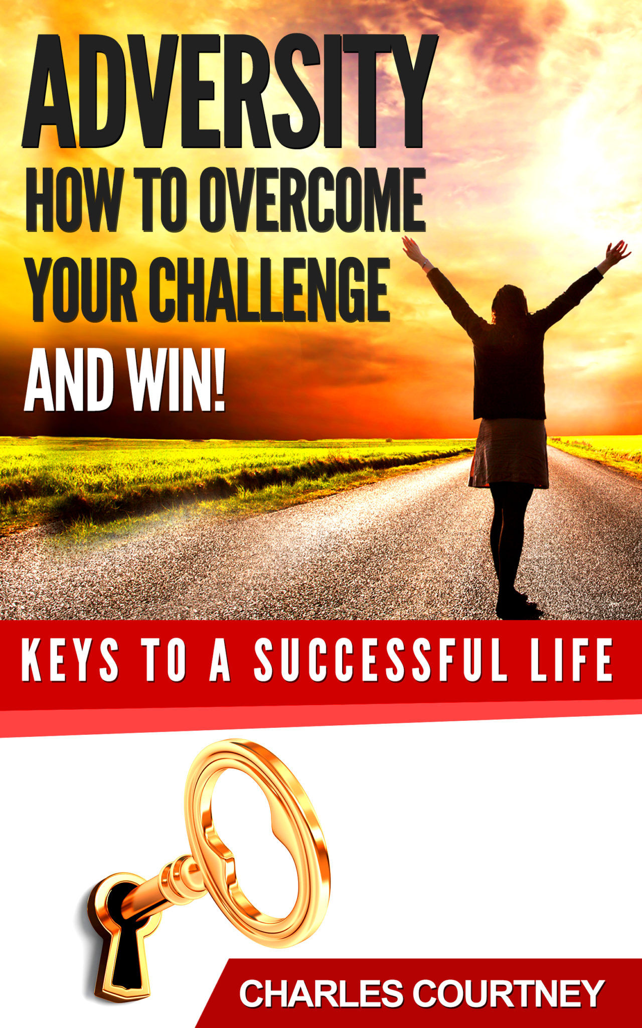 FREE: Addiction. How To Beat It And Win! by Charles Courtney