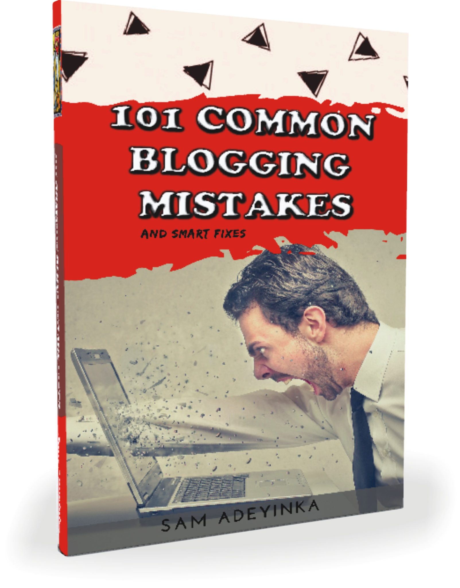 FREE: 101 Common Blogging Mistakes: And Smart Fixes by Sam Adeyinka