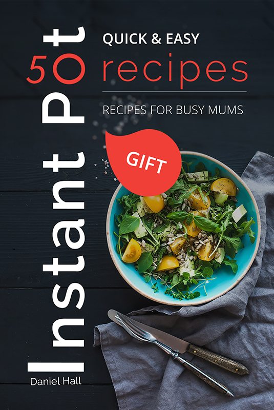 FREE: INSTANT POT 50 RECIPES. QUICK & EASY. by Daniel Hall