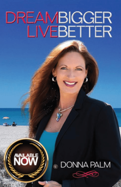 FREE: Dream Bigger Live Better by Donna Palm