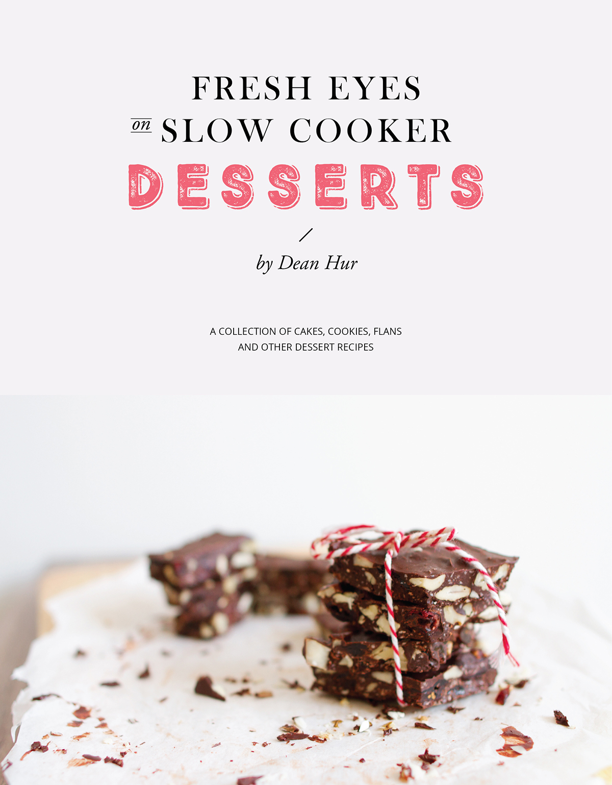 FREE: Fresh Eyes on Slow Cooker: DESSERTS by Dean Hur