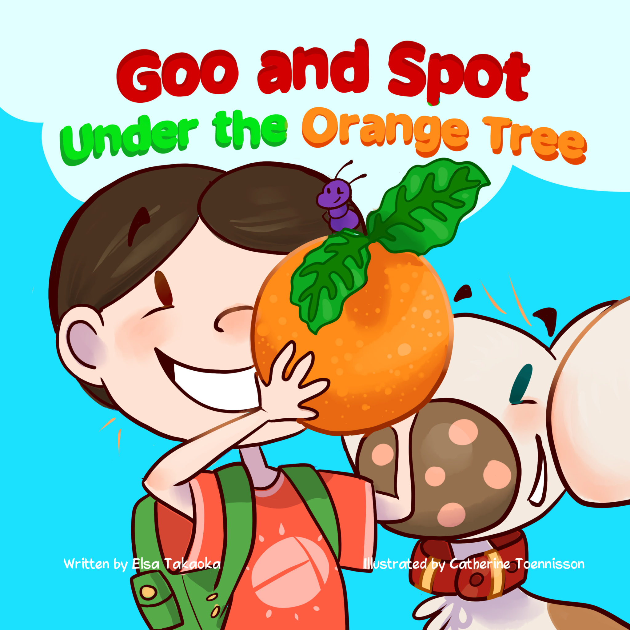 FREE: Goo and Spot Under the Orange Tree by Elsa Takaoka