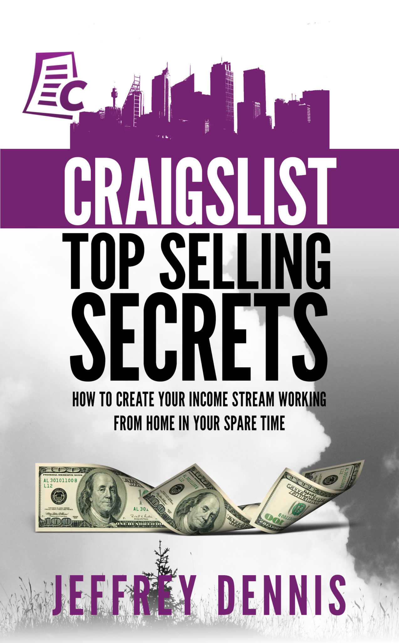 FREE: Craigslist Top Selling Secrets: How to create your income stream working from home in your spare time by Jeffrey Dennis