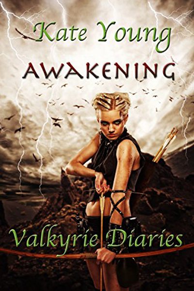FREE: Awakening (Valkyrie Diaries Book 1) by Kate Young