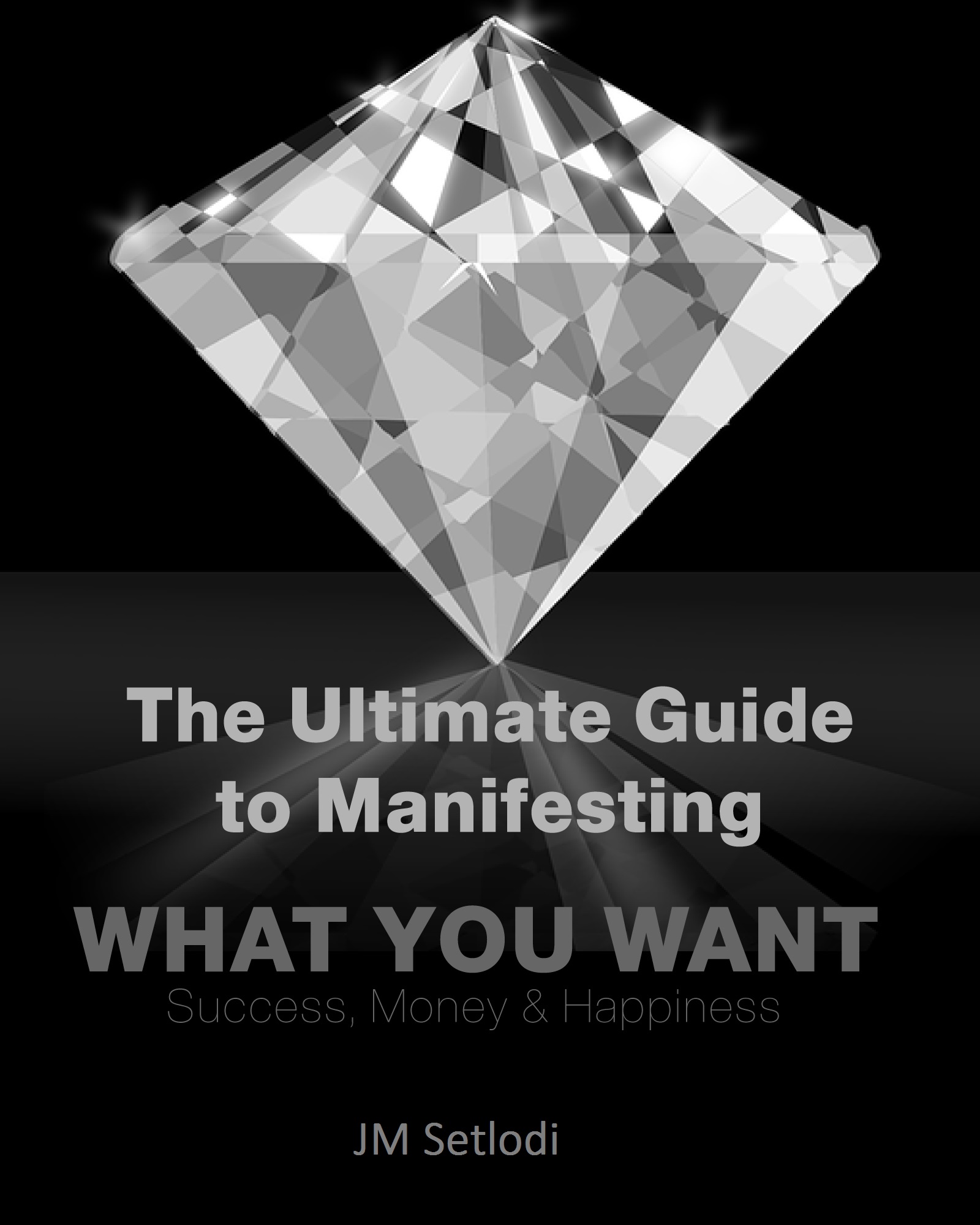 FREE: The Ultimate Guide to Manifesting by JM Setlodi