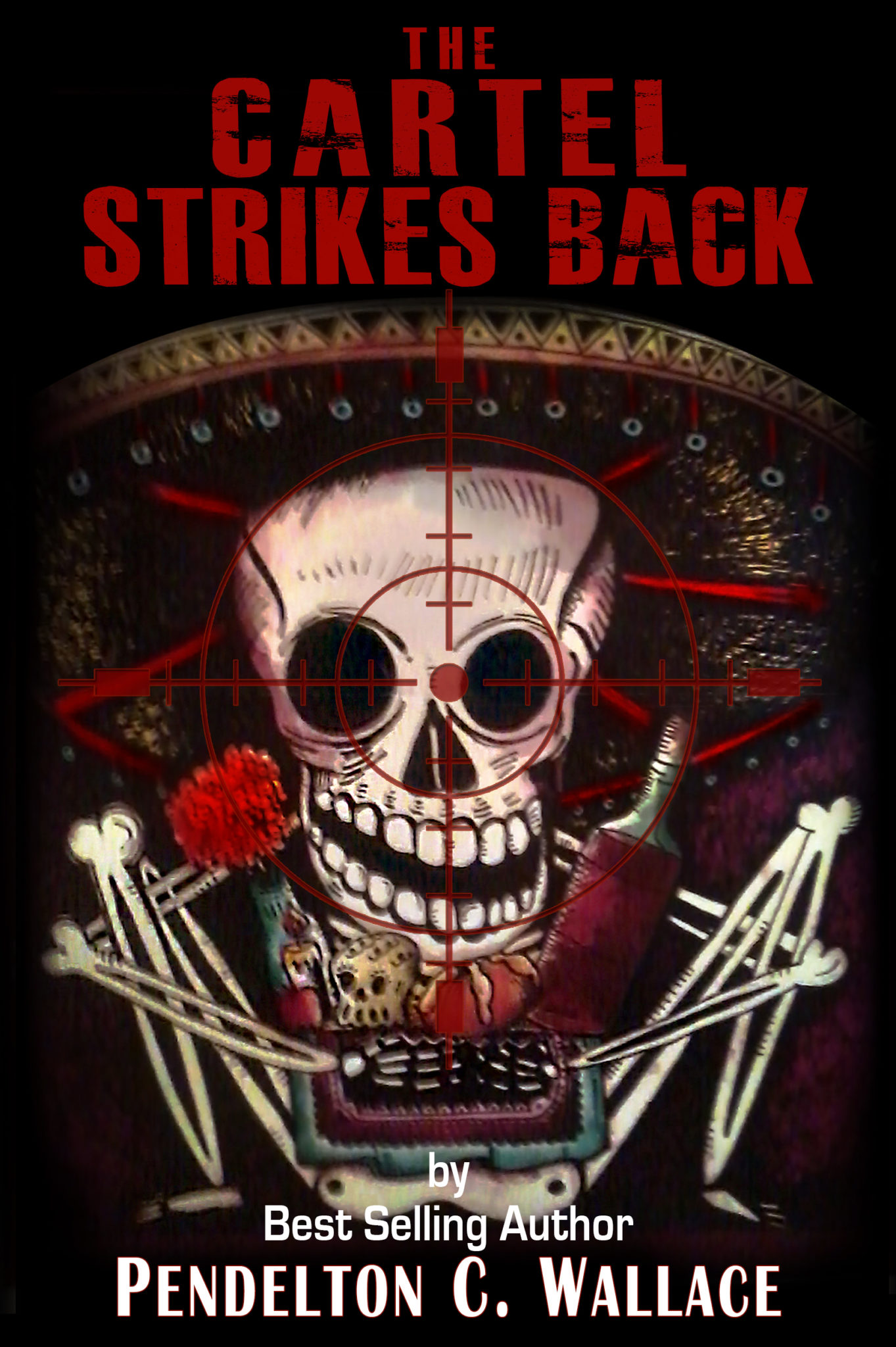 FREE: The Cartel Strikes Back by Pendelton C. Wallace