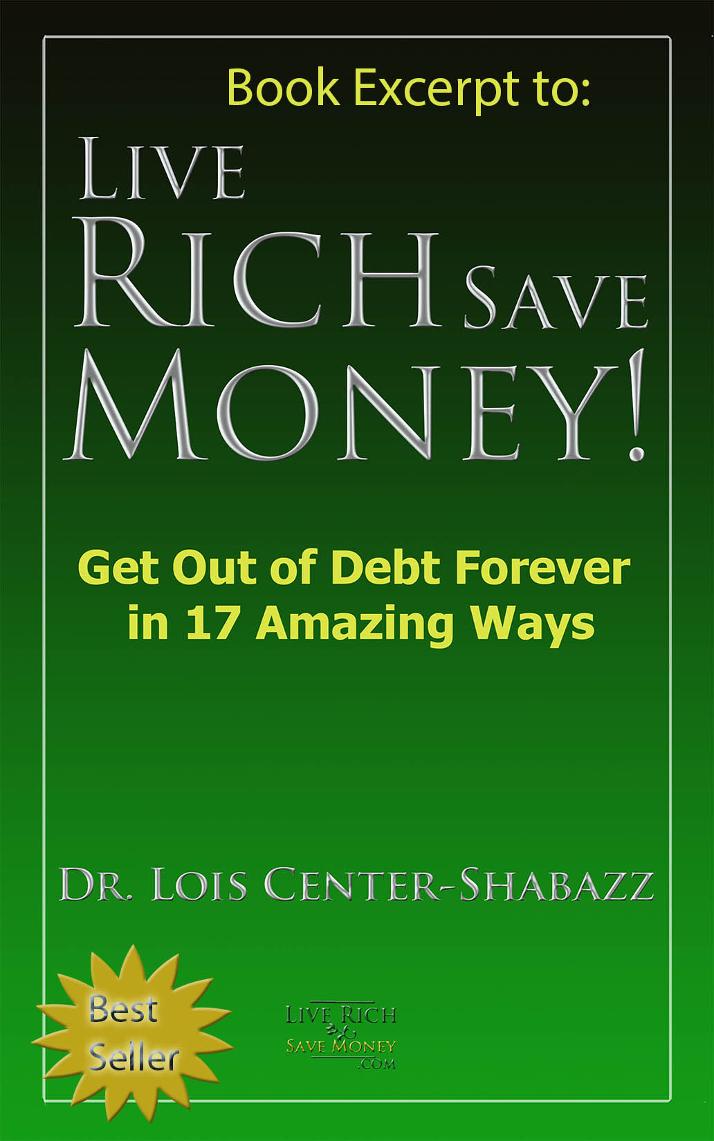 FREE: Live Rich Save Money! Get Out of Debt Forever in 17 Amazing Ways by Lois Center-Shabazz