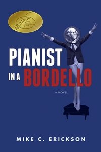 Pianist in a Bordello by Mike C. Erickson