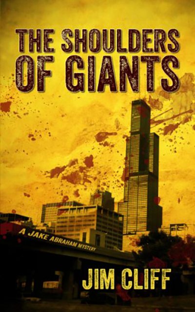 FREE: The Shoulders of Giants (A Jake Abraham Mystery) by Jim Cliff