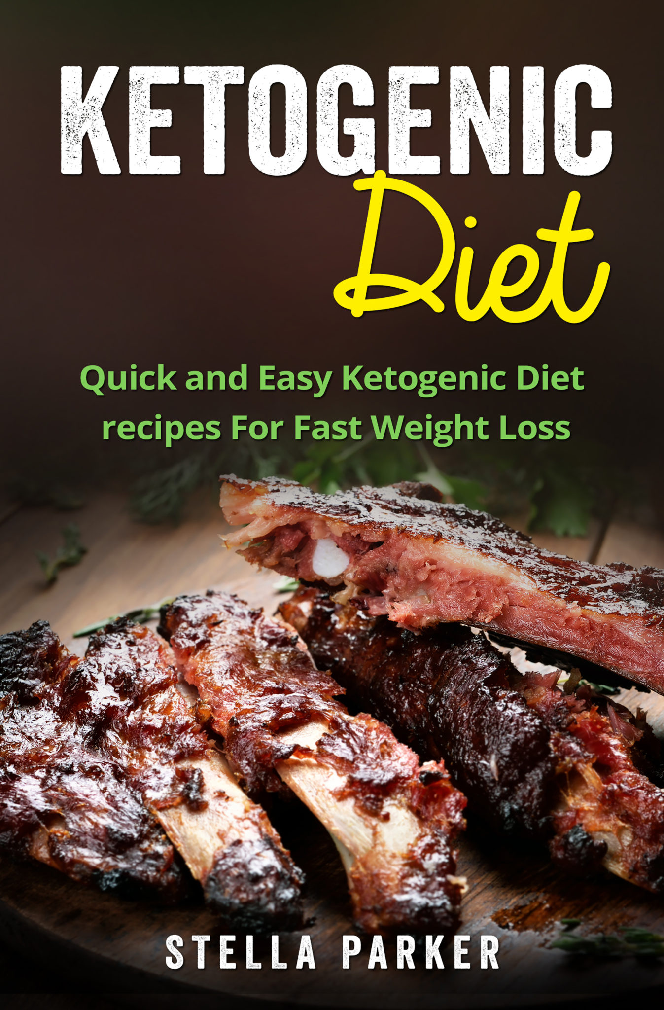 FREE: Ketogenic Diet – Quick and Easy Ketogenic Diet Recipes For Fast Weight Loss by Stella Parker