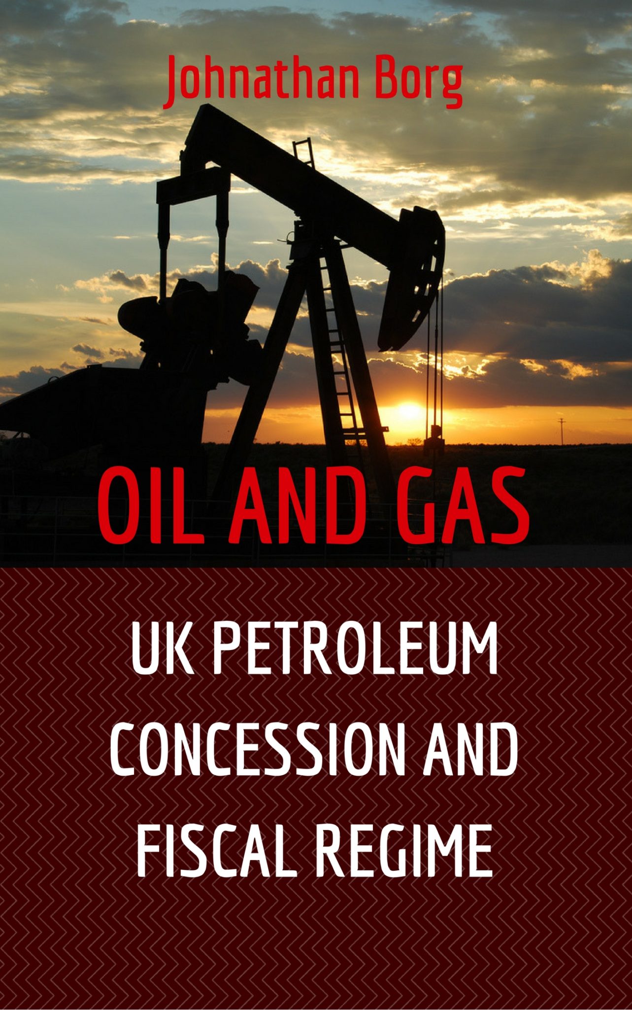 FREE: Oil and Gas Law: UK Petroleum Concession and Fiscal Regime. Comparative Analysis of UK and Russia Petroleum Taxation Included by Johnathan Borg
