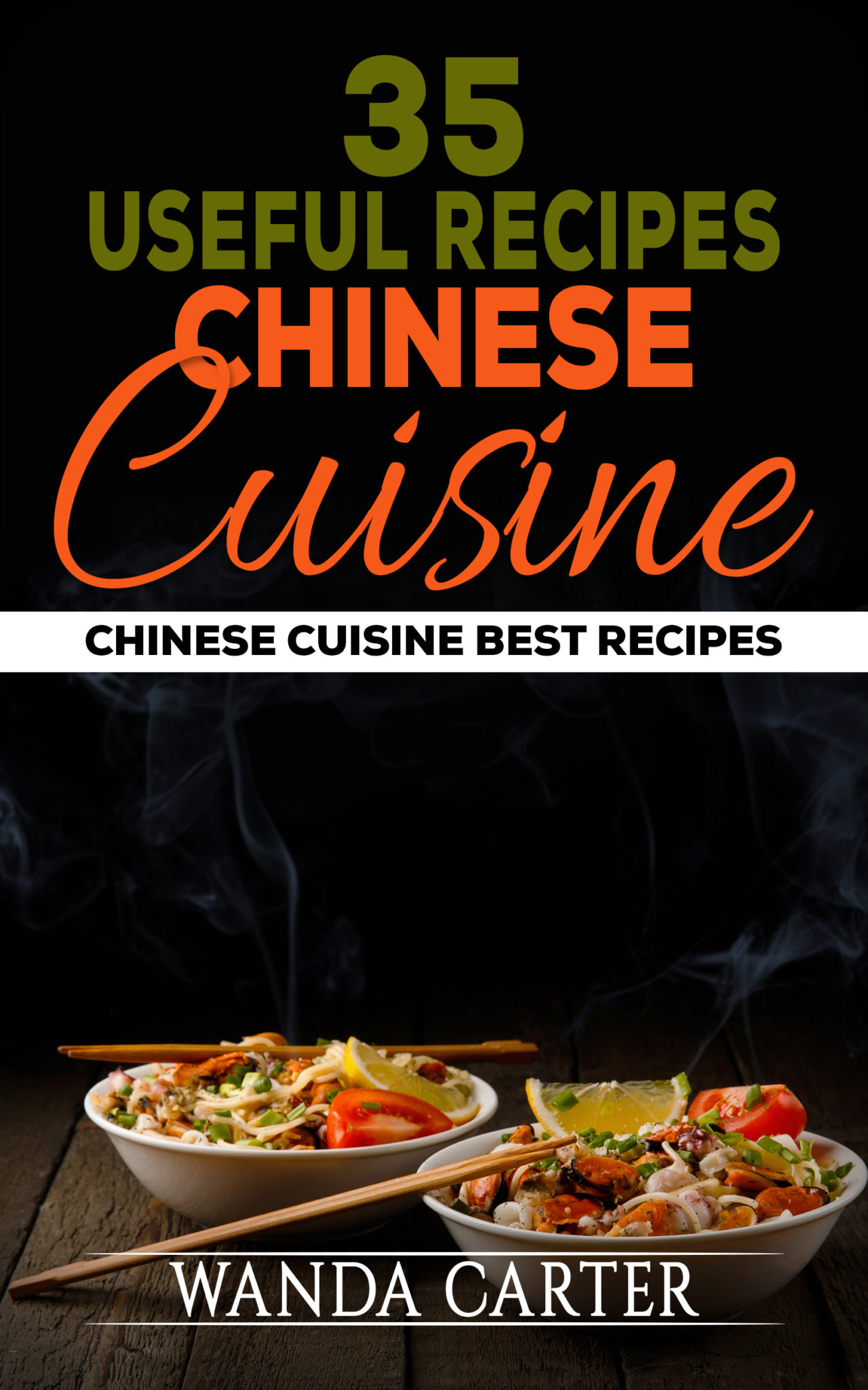 FREE: 35 Useful Recipes Chinese Cuisine by Wanda Carter