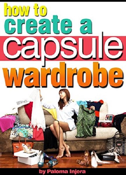 FREE: How to Create a Capsule Wardrobe by Paloma Injera