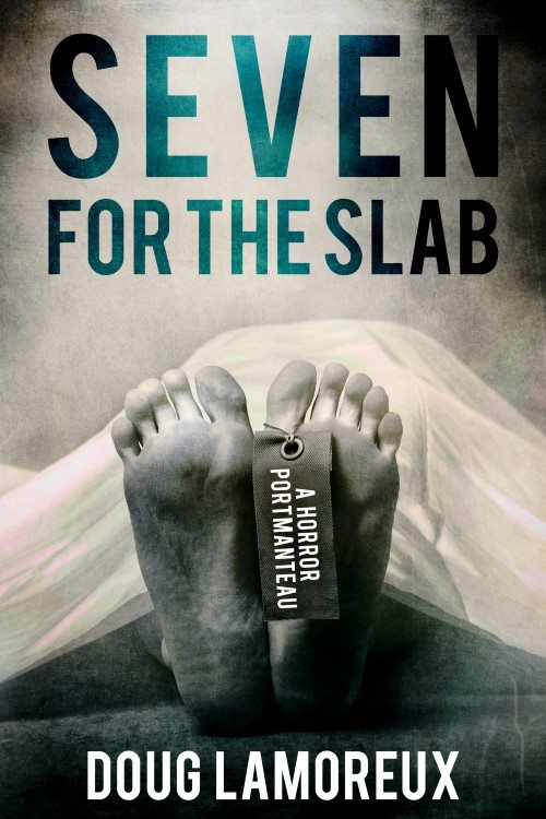 FREE: Seven For The Slab by Doug Lamoreux