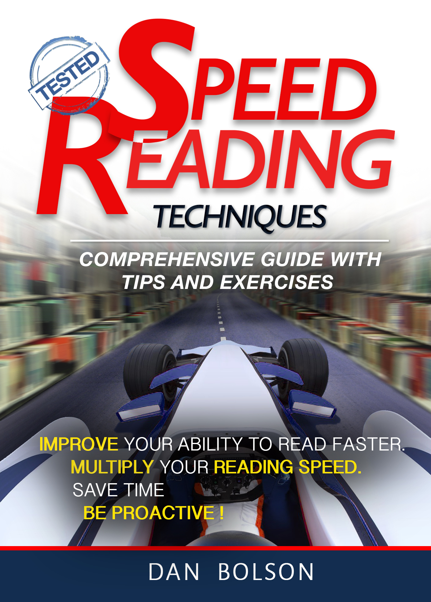 FREE: Speed Reading: Techniques: Comprehensive Guide with Tips and Exercises – TESTED by Dan Bolson
