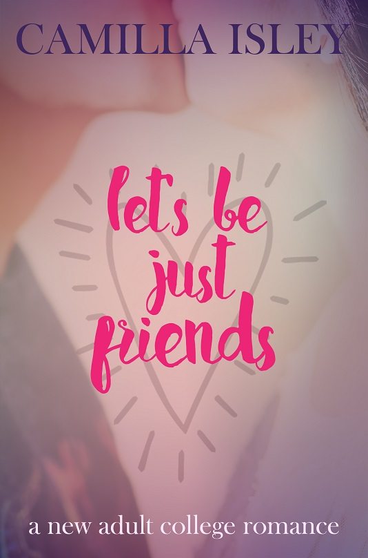 FREE: Let’s Be Just Friends by Camilla Isley