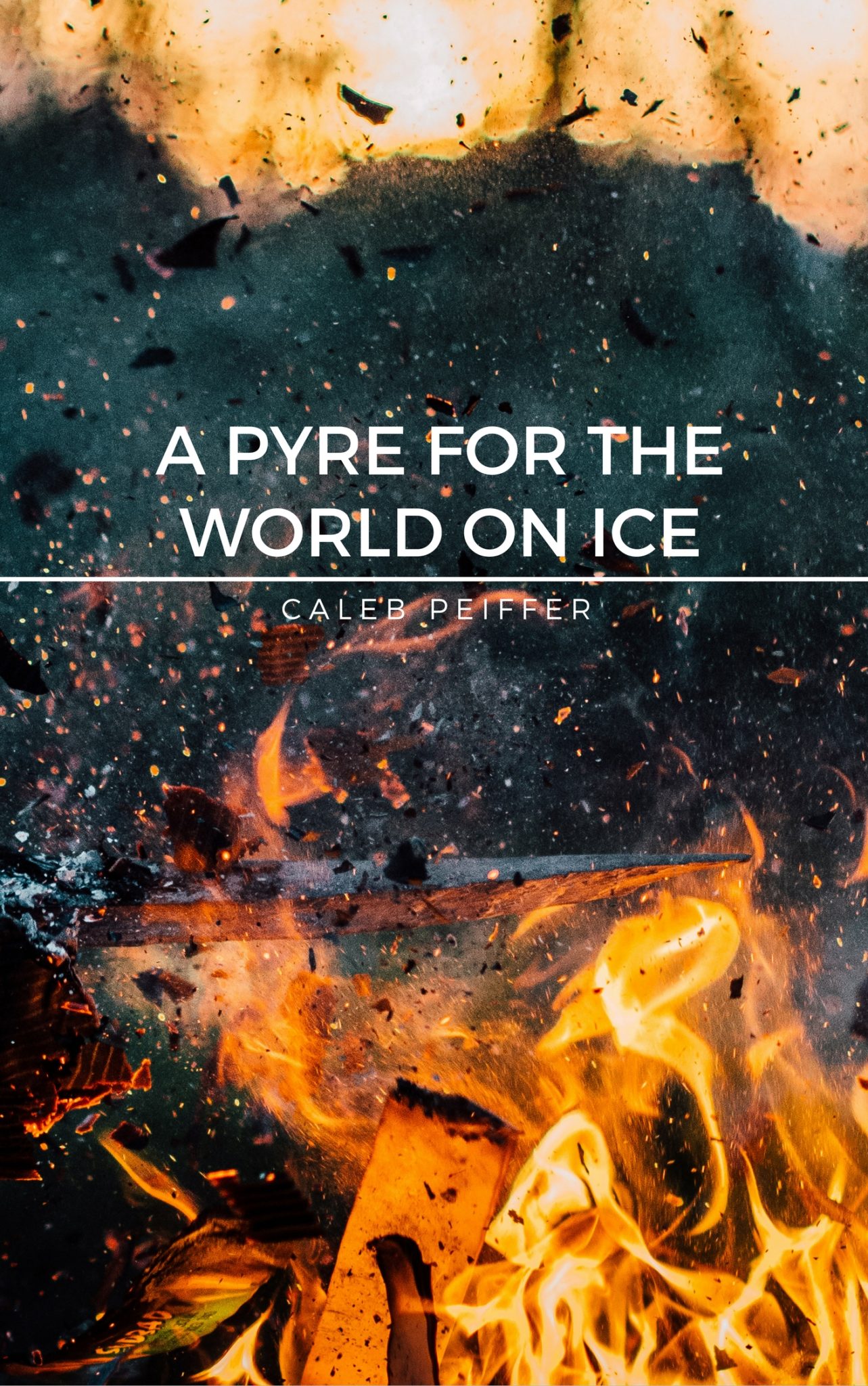 FREE: A Pyre for the World on Ice by Caleb Peiffer