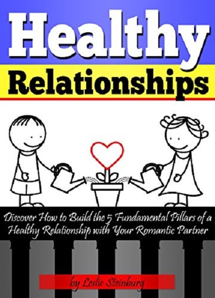 FREE: Healthy Relationships by Leslie Steinburg