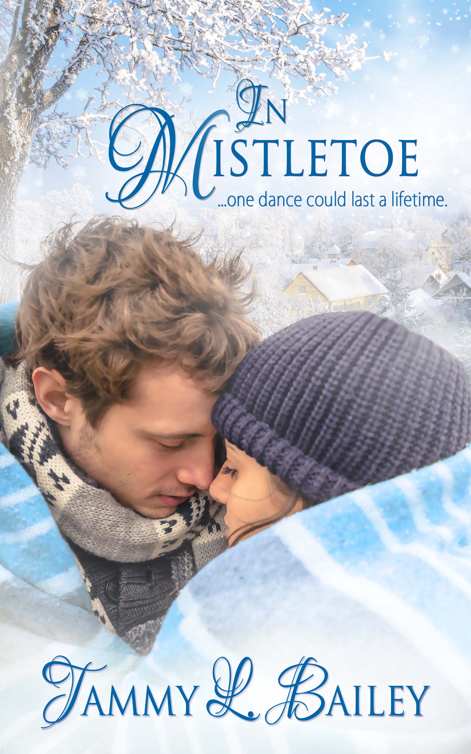 In Mistletoe by Tammy L.  Bailey