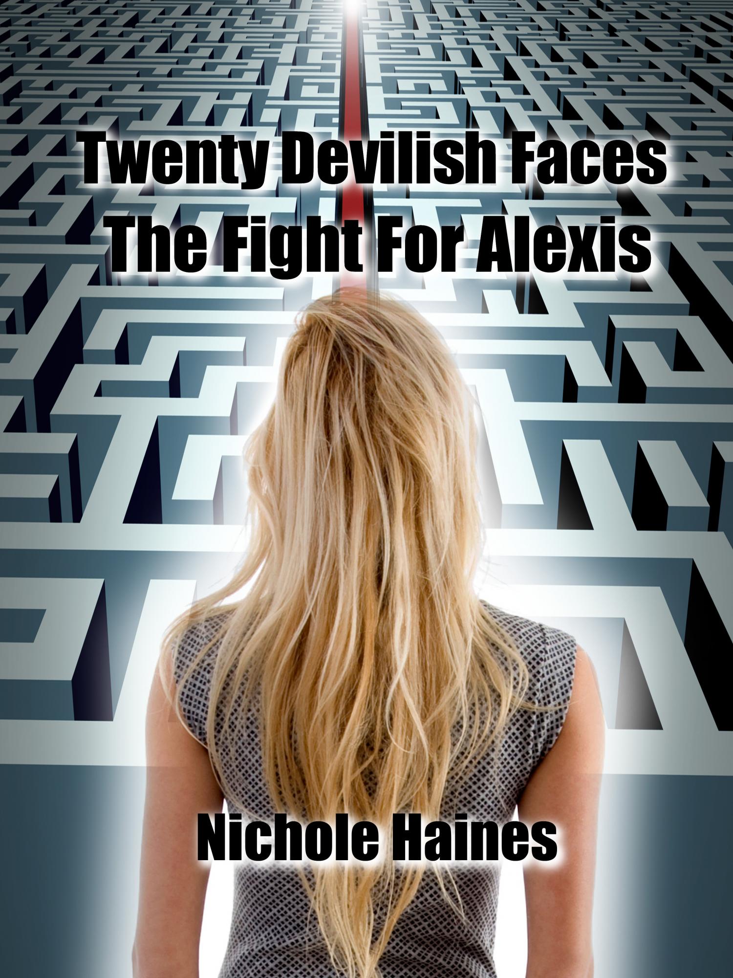 FREE: Twenty Devilish Faces The Fight For Alexis by Nichole Haines