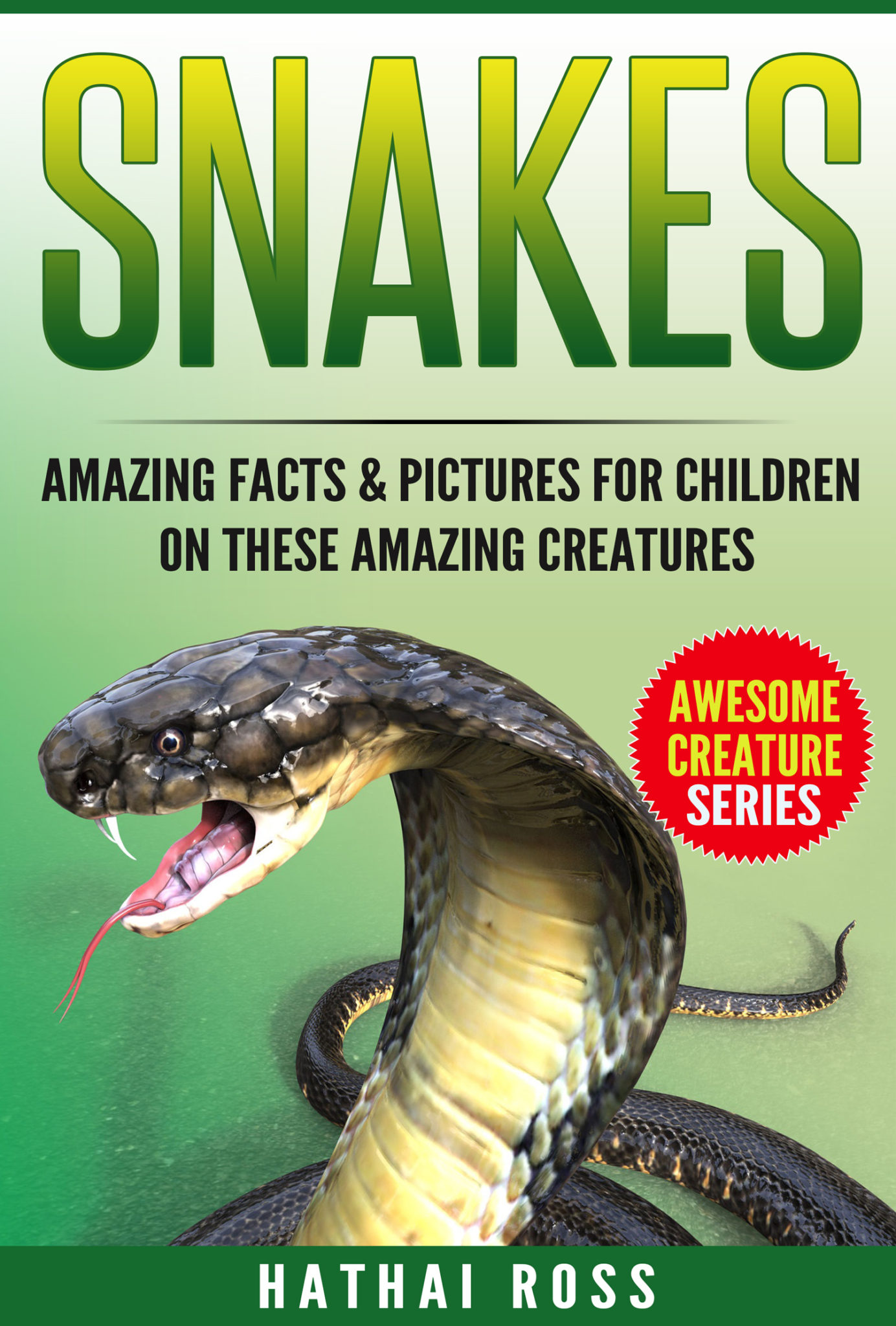 FREE: Snakes: Amazing Facts & Pictures for Children on These Amazing Creatures by Hathai Ross
