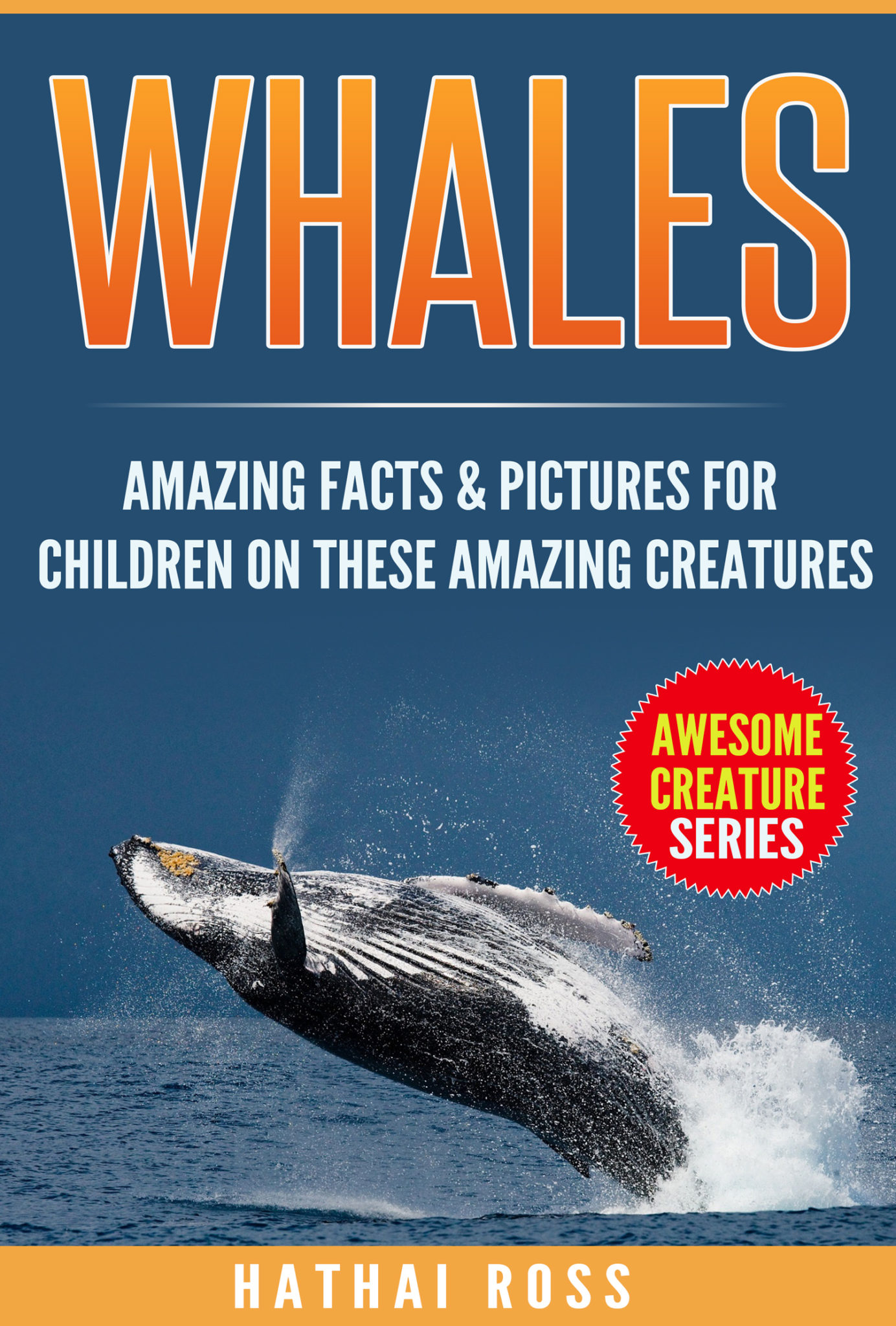 FREE: Whales: Amazing Facts & Pictures for Children on These Amazing Creatures by Hathai Ross