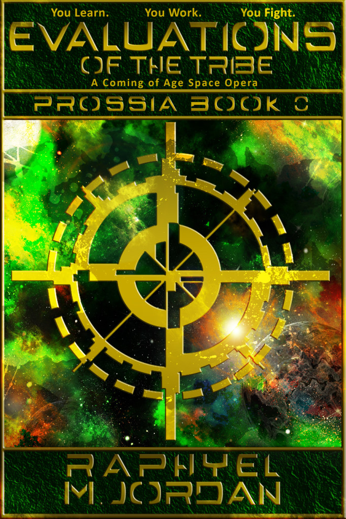 FREE: “Evaluations of the Tribe – Prossia Book o : A coming of Age Space Opera” by http://www.raphyelmjordan.com/