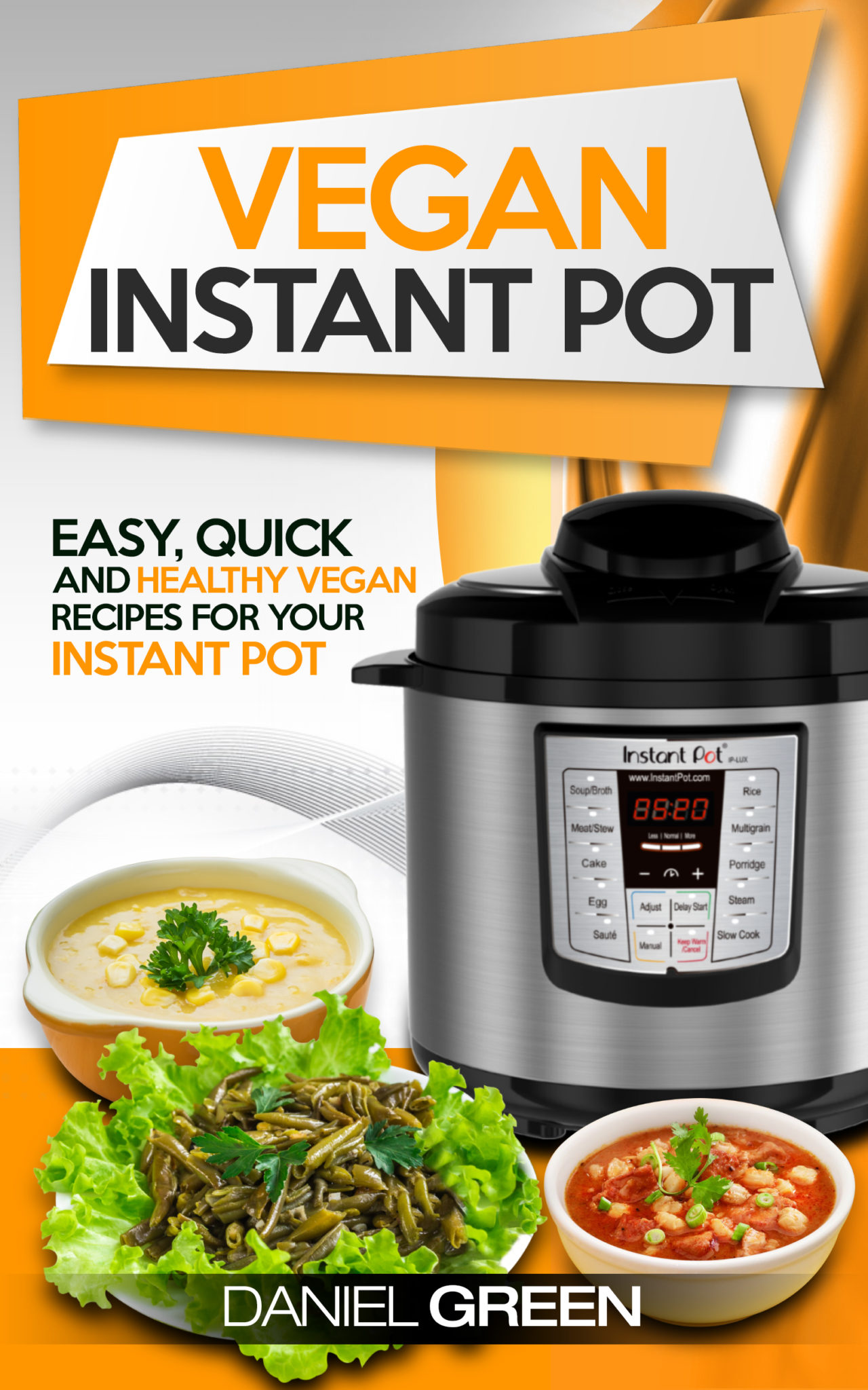 FREE: Vegan Instant Pot Cookbook by Daniel Green