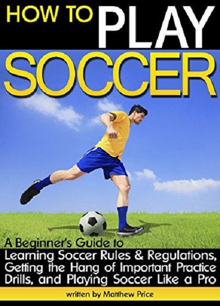 FREE: How to Play Soccer by Matthew Price