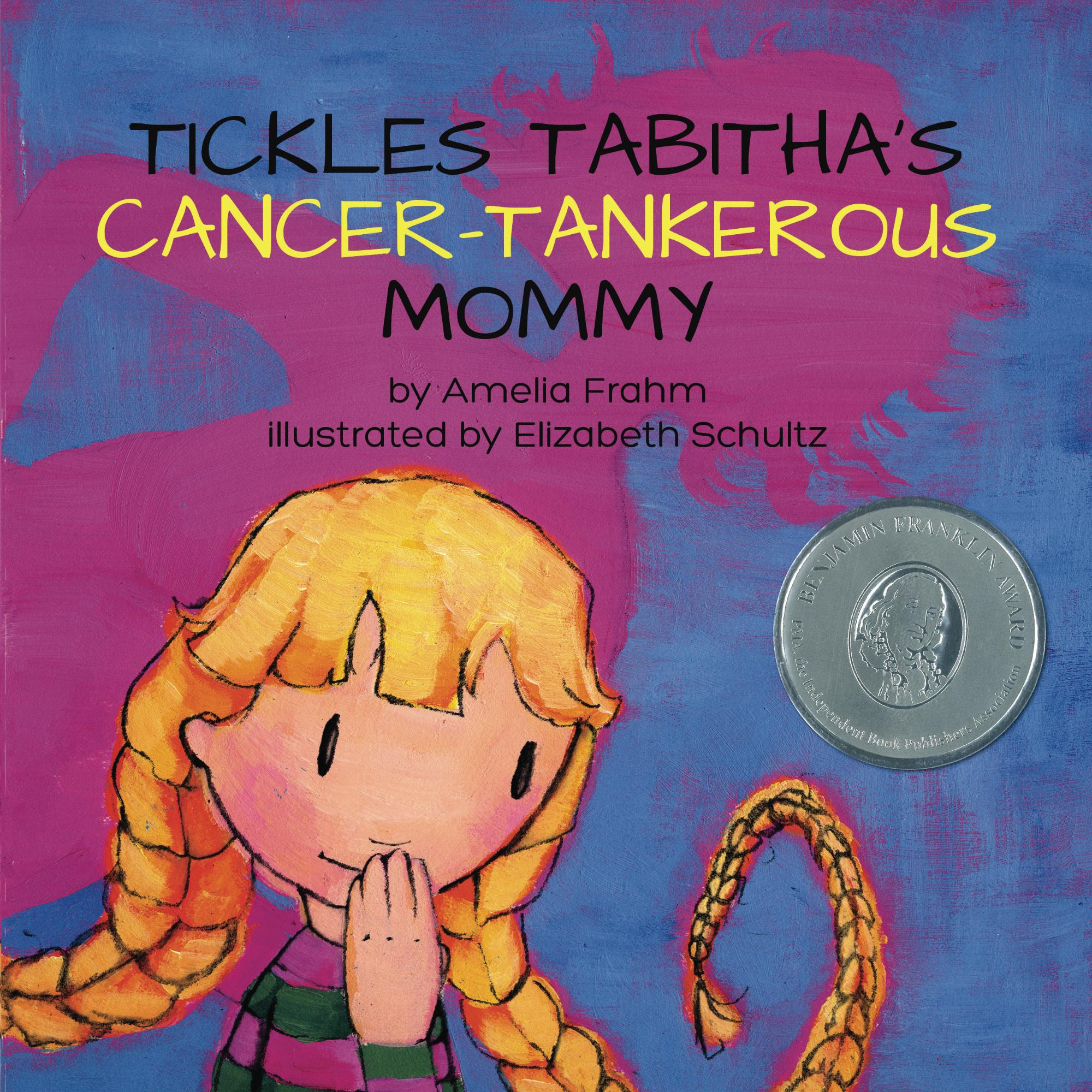 FREE: Tickles Tabitha’s Cancer-tankerous Mommy by Amelia Frahm