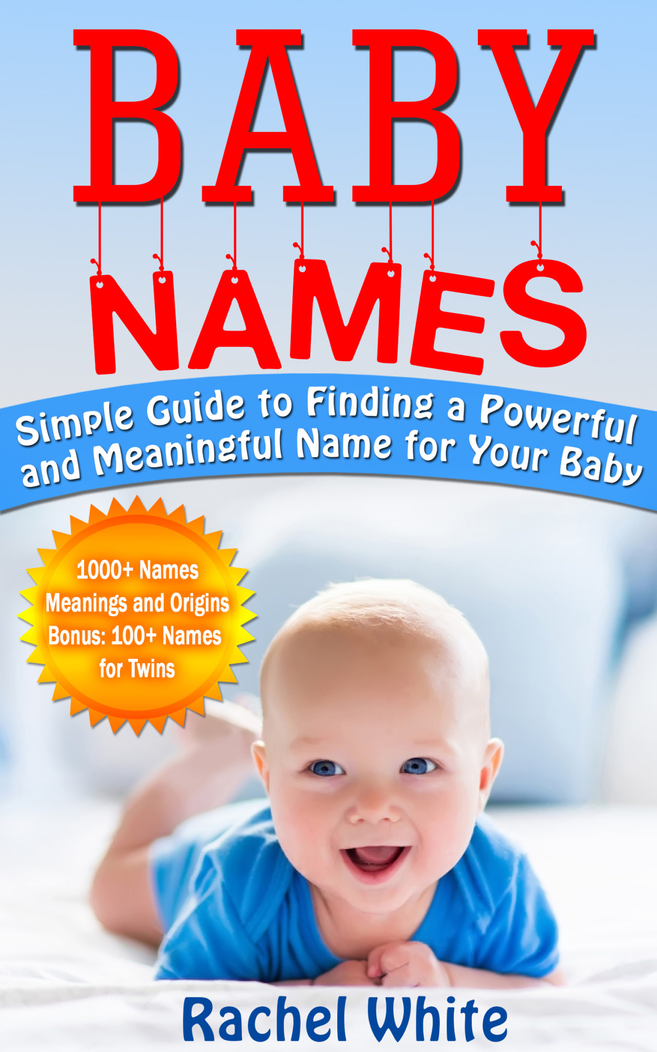 FREE: Baby Names: Simple Guide to Finding a Powerful and Meaningful Name for Your Baby by Rainer Puhmas