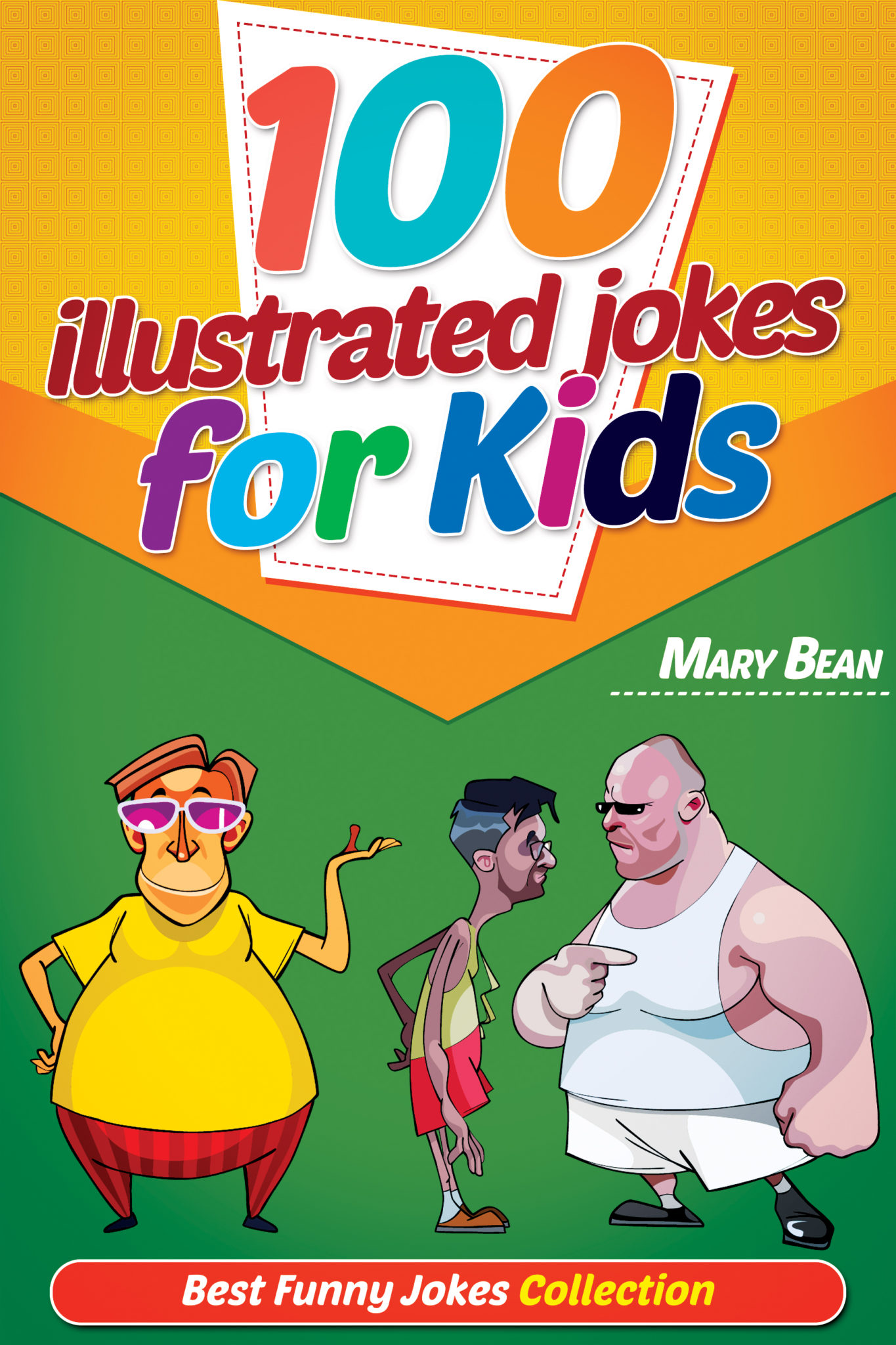 FREE: 100 Illustrated Jokes for Kids: Best Funny Jokes Collection by Mary Bean