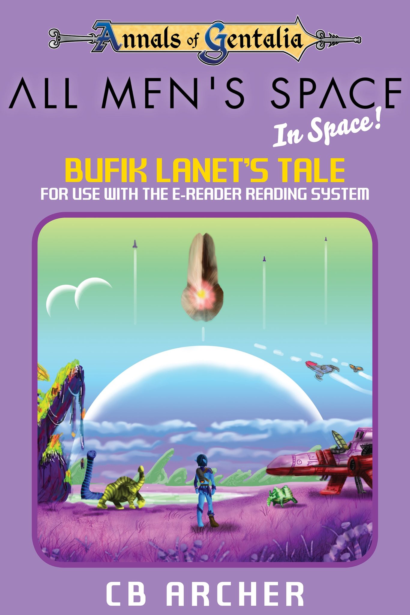 FREE: All Men’s Space – In Space!: Bufik Lanet’s Tale by CB Archer