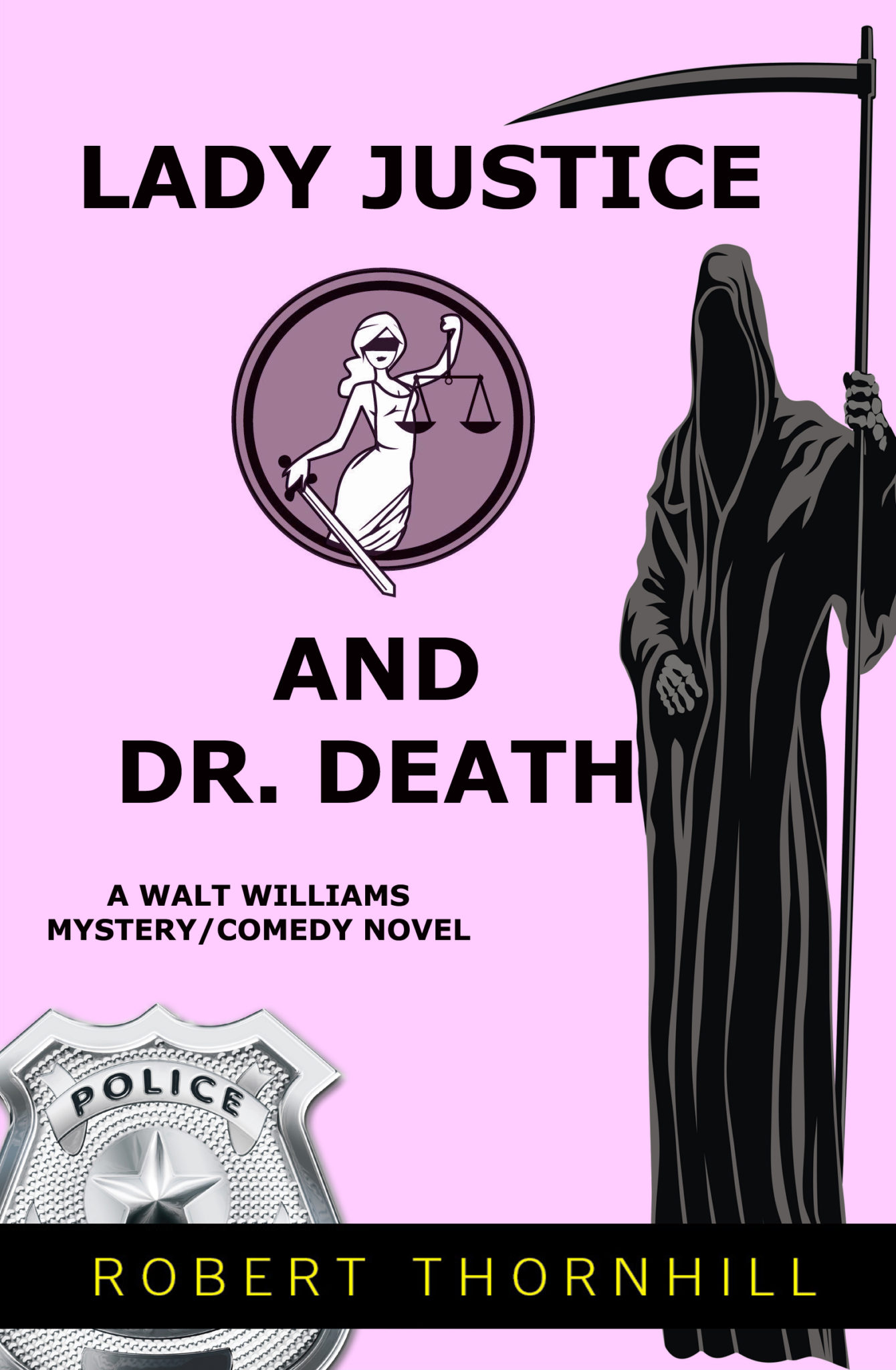 FREE: Lady Justice and Dr. Death by Robert Thornhill