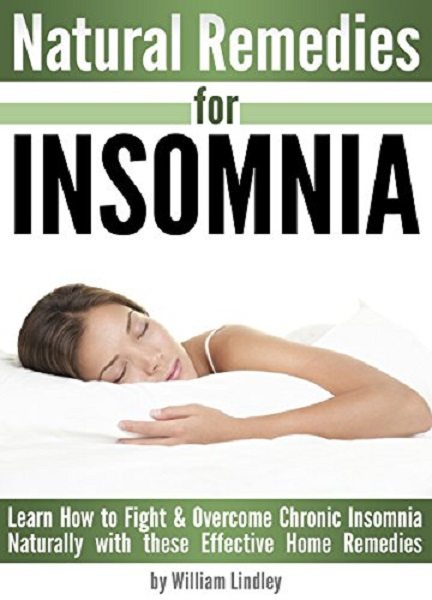 FREE: Natural Remedies for INSOMNIA by William Lindley