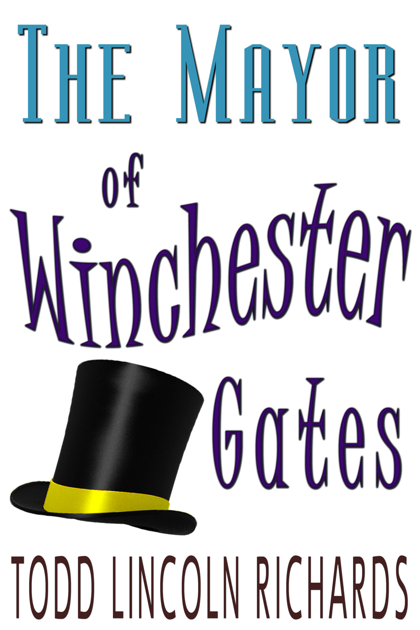 FREE: The Mayor of Winchester Gates by Todd Lincoln Richards