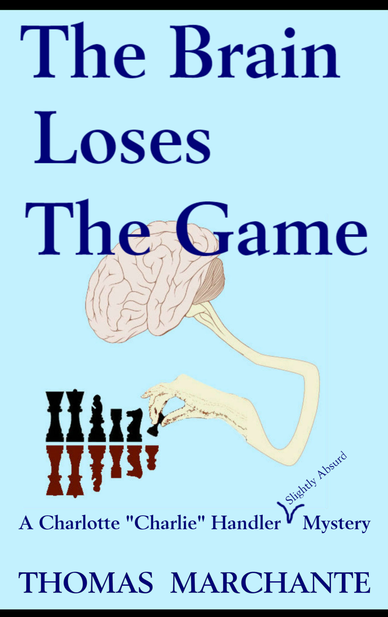 FREE: The Brain Loses The Game by Thomas Marchante