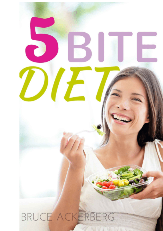 FREE: Five Bite Diet: A Step by Step Guide by Bruce Ackerberg