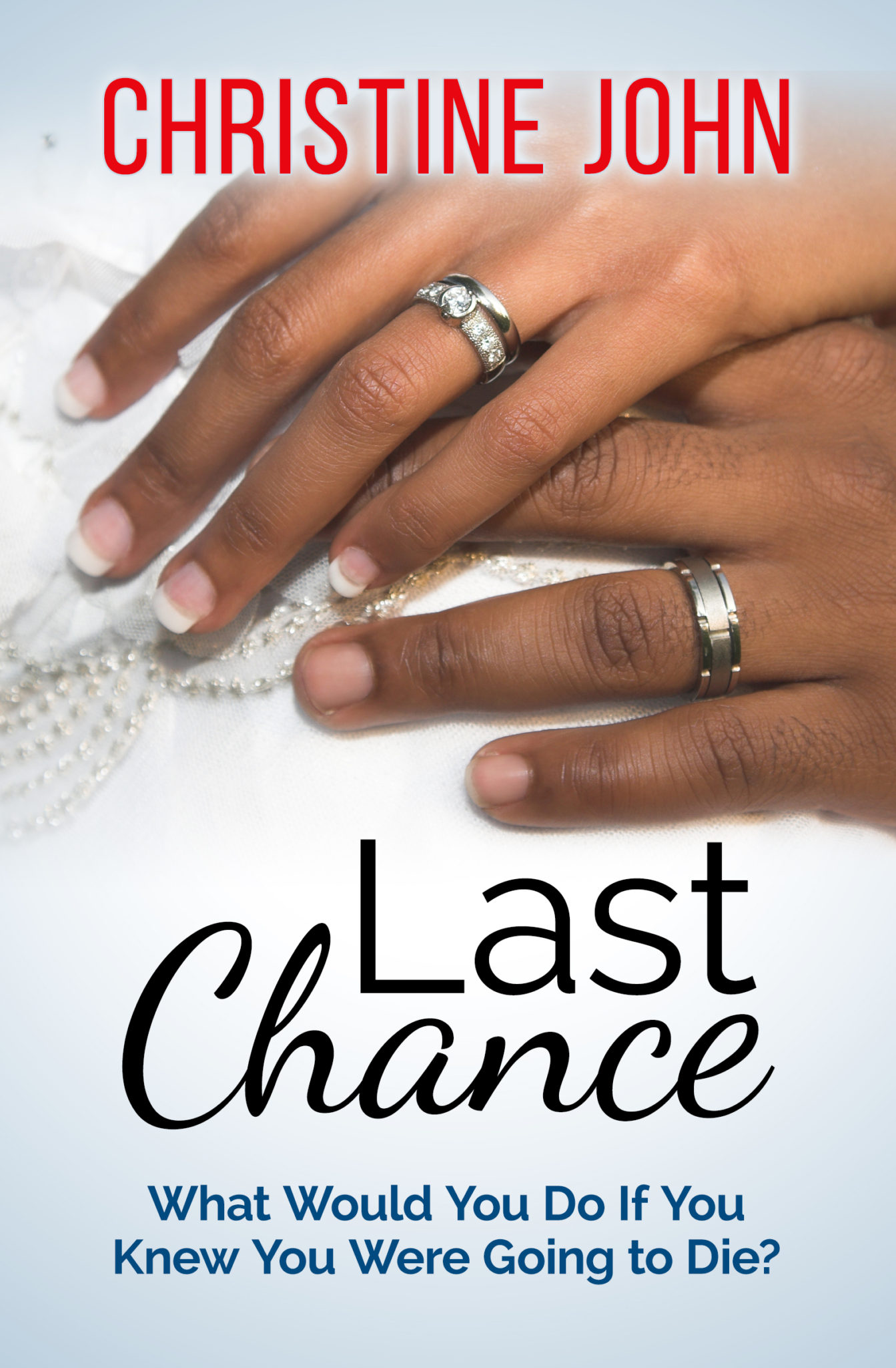 FREE: Last Chance by Christine John