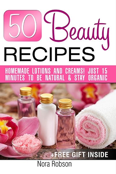 FREE: 50 Beauty Recipes by Nora Robson